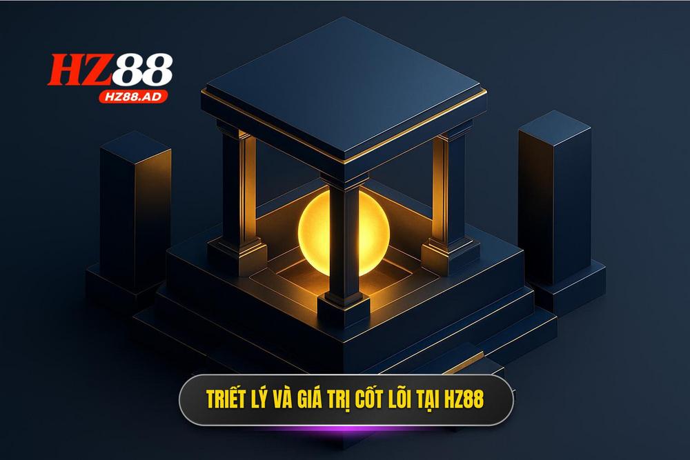 1.triết Lý Kinh Doanh Và Giá Trị Cốt Lõi Tại Hz88